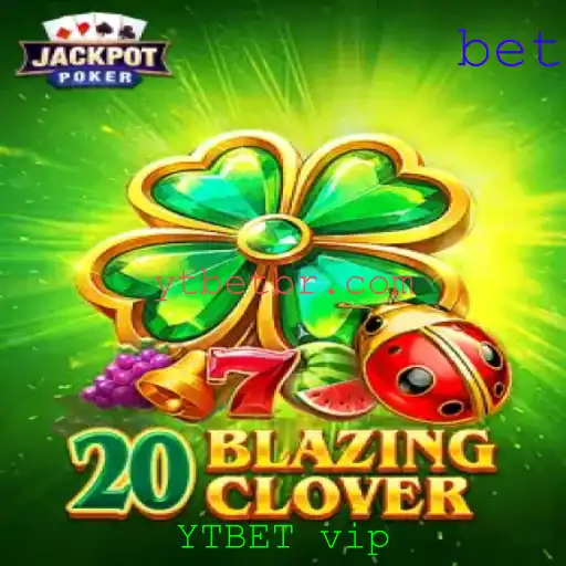 Descubra o Mundo Emocionante de 20BlazingClover com YTBET VIP